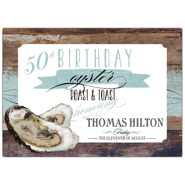 50th Birthday Roast Invitations Driftwood Oyster Roast and toast 50th Birthday Invites