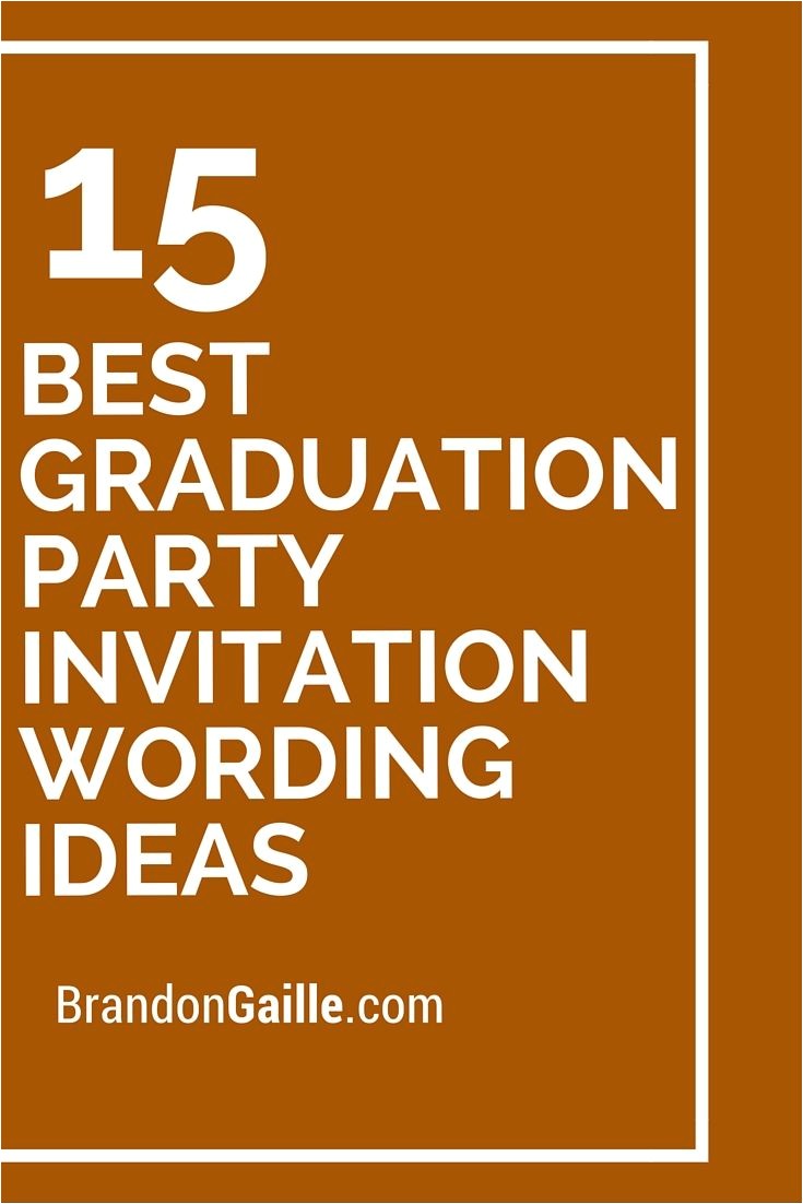 College Graduation Party Invitation Wording 15 Best Graduation Party Invitation Wording Ideas Party