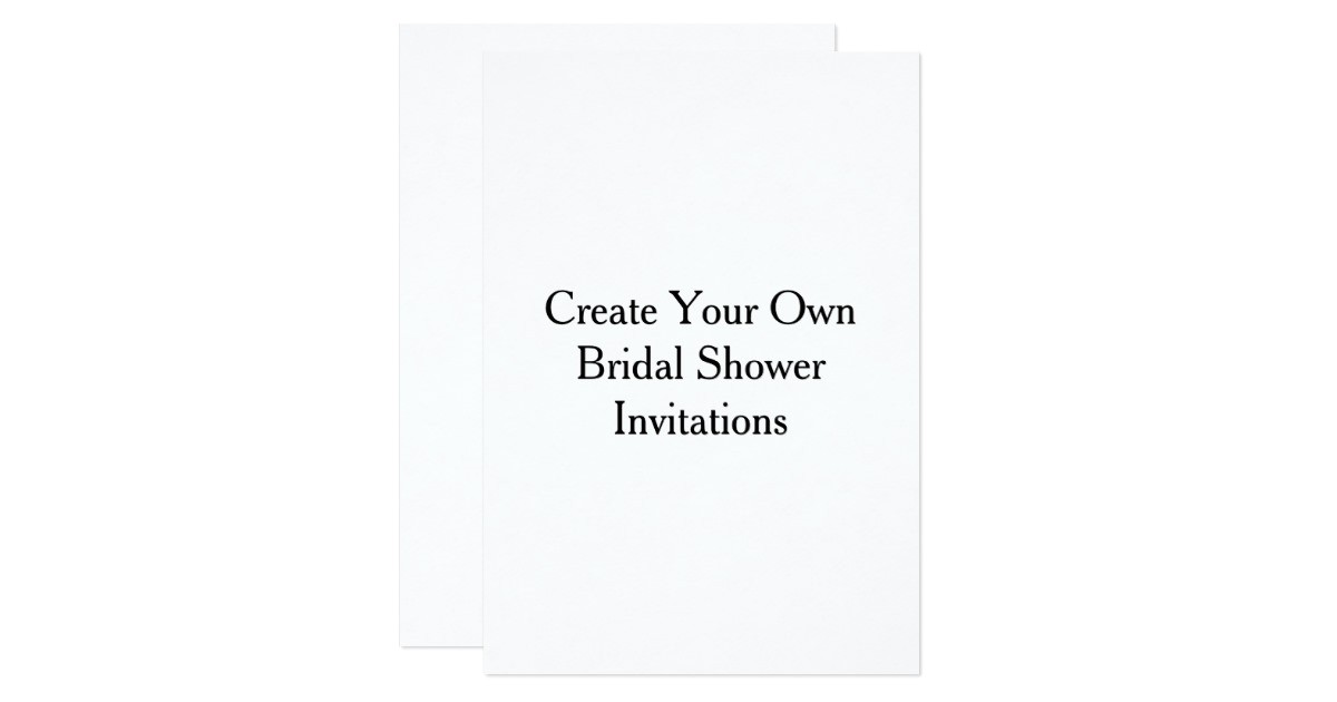 How to Make Your Own Bridal Shower Invitations Create Your Own Bridal Shower Invitations Zazzle How to Make Your Own Bridal Shower Invitations Create Your Own Bridal Shower Invitations Zazzle