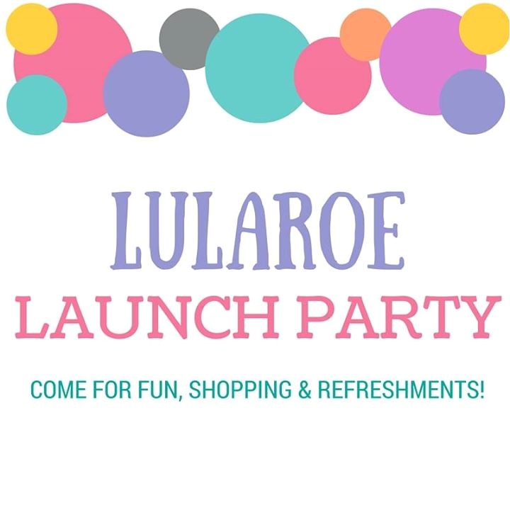 Lularoe Launch Party Invite Lularoe Launch Party at 115 S Peachtree Street Batesburg