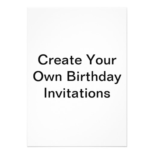 Make Own Birthday Invitations Free Create Your Own Birthday Invitations