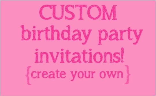 Make Your Own Birthday Invitations Free Make Your Own Birthday Invitations Free Template Resume