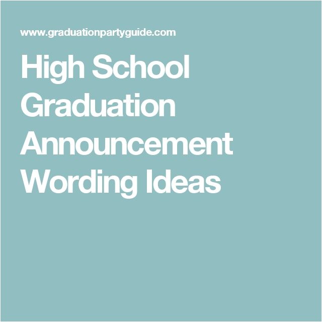 High School Graduation Invitation Wording Ideas Best 25 Graduation Announcements Wording Ideas On High School Graduation Invitation Wording Ideas Best 25 Graduation Announcements Wording Ideas On