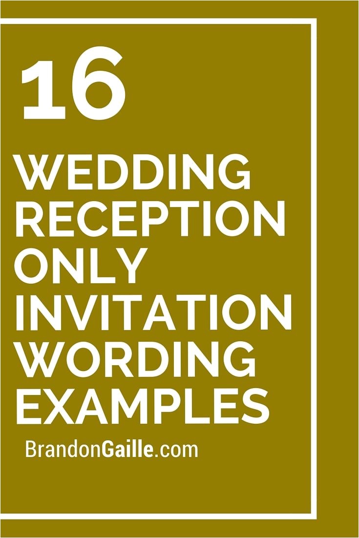 Invitations for A Wedding Reception Only 16 Wedding Reception Only Invitation Wording Examples