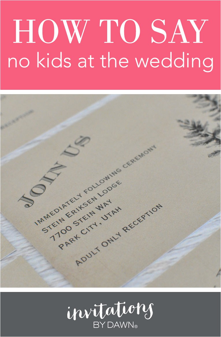 Wedding Invitation No Kids How to Say No Kids at the Wedding Wedding Invitation No Kids How to Say No Kids at the Wedding