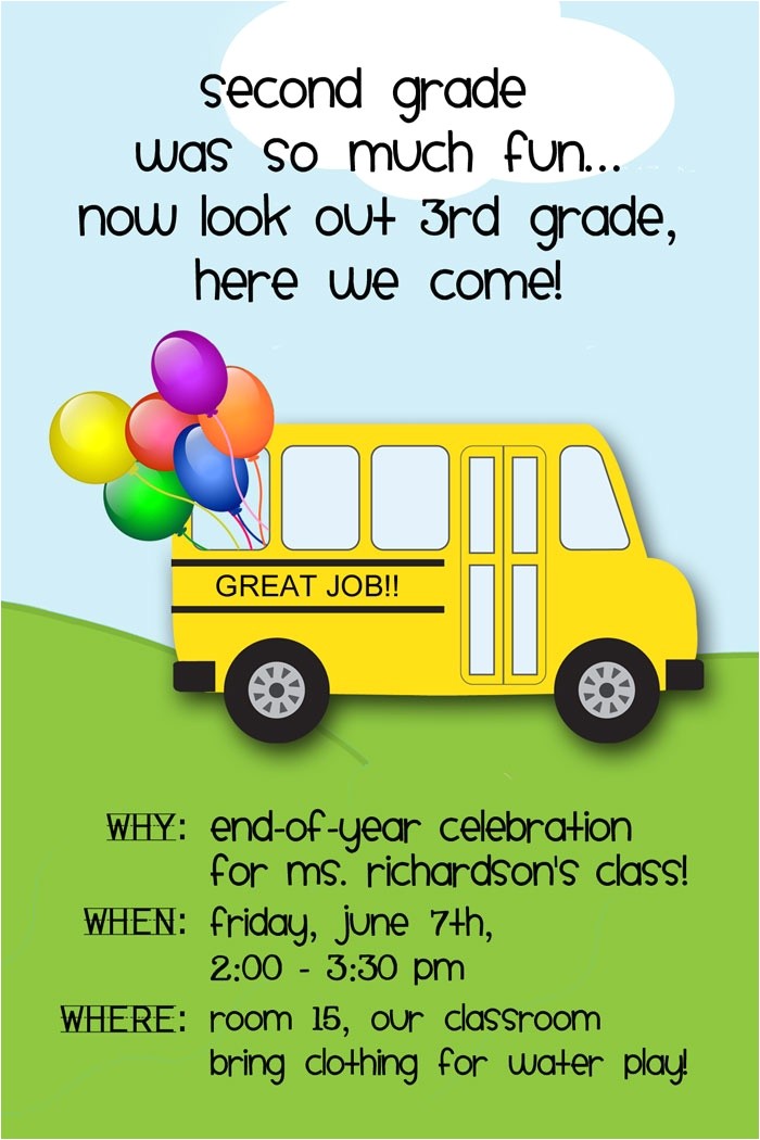 End Of School Year Party Invitation Wording End Of the Year Party Invitation Class Party Ideas