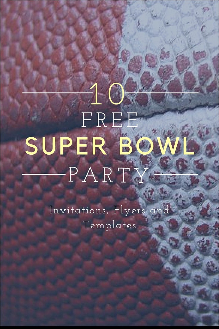 Super Bowl Party Invitations Free Printable 10 Free Super Bowl Party Invitations Printable Flyer
