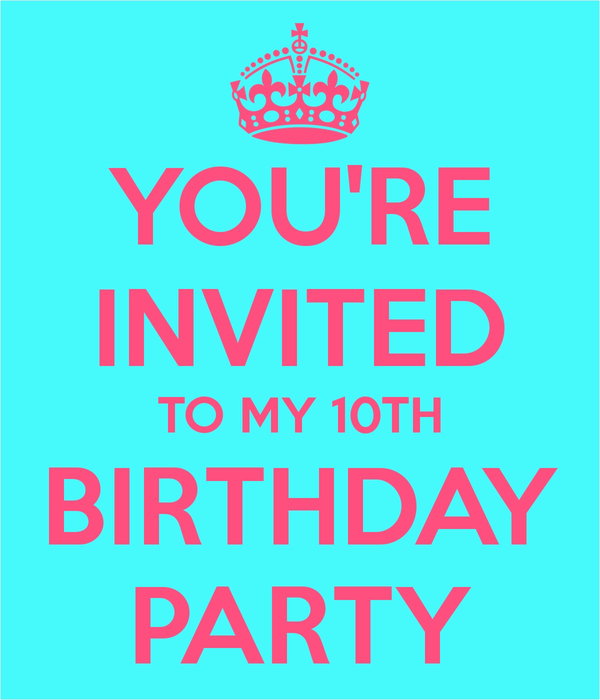 You are Invited to My Birthday Party You 39 Re Invited to My 10th Birthday Party Poster Melissa