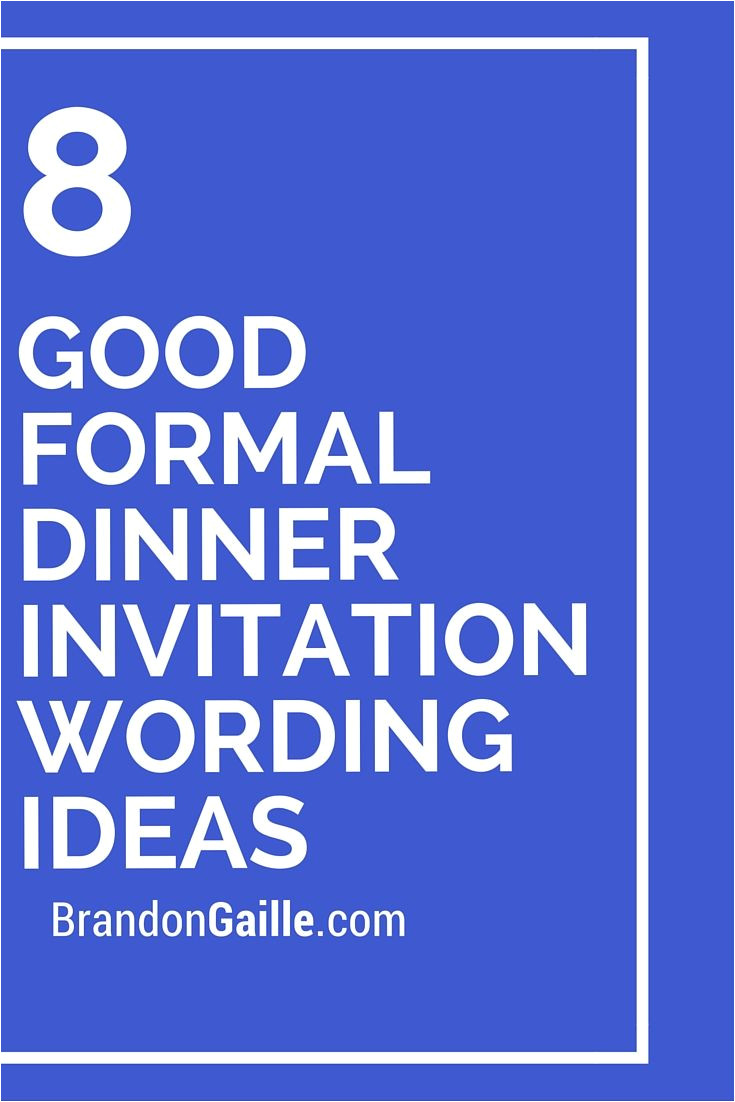 Dinner Party Invitation Text Message 8 Good formal Dinner Invitation Wording Ideas Messages