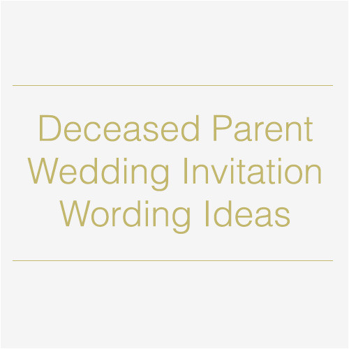 Wedding Invitation Template Deceased Parent Quotes About A Deceased Parent Quotesgram