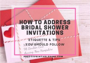Bridal Shower Invitation Envelope Addressing Etiquette How to Address Bridal Shower Invitations