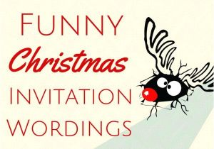 Clever Holiday Party Invitations Funny Christmas Invites Party Invitations Terrific Funny