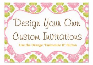 Create Your Own Birthday Invitation Template Design Your Own Custom Personalized Invitations 5 Quot X 7