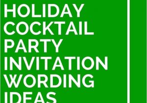 Formal Christmas Party Invitation Wording 25 Holiday Cocktail Party Invitation Wording Ideas