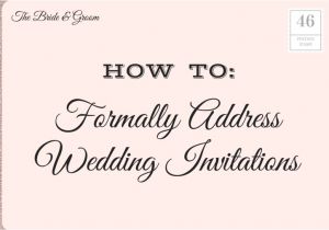 Formal Wedding Invitation Address How to Address Wedding Invitations southern Living