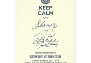 Fun Bridal Shower Invitations Keep Calm and Shower the Bride Funny Bridal Shower 4 5 Quot X