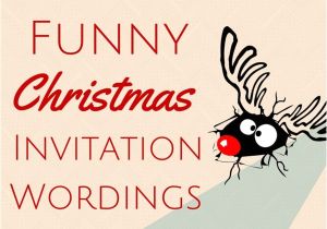 Funny Christmas Party Invitation Wording Funny Christmas Invitation Wording Christmas Celebration