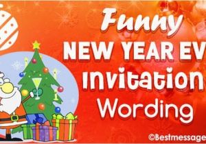 Funny New Years Party Invitation Unique and Funny New Year S Eve Party Invitation Wordings