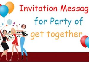 Get together Party Invitation Message Invitation Messages for Party Of to Her