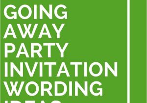 Going Away Party Invite Wording 18 Going Away Party Invitation Wording Ideas Invitation