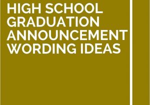 High School Graduation Invitation Ideas 11 High School Graduation Announcement Wording Ideas
