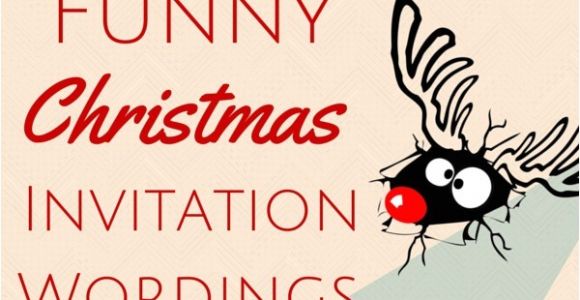 Hilarious Christmas Party Invitation Wording Funny Christmas Invitation Wording Christmas Celebration