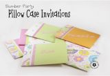 How to Make Slumber Party Invitations Pillow Case Un Slumber Party Invitations