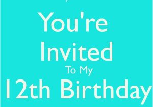 I Would Like to Invite You to My Birthday Party You 39 Re Invited to My 12th Birthday Party Poster Apple