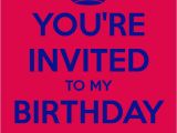 I Would Like to Invite You to My Birthday Party You 39 Re Invited to My Birthday Party Poster Hope Keep
