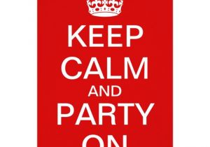 Keep Calm and Party On Invitations Create Your Own Quot Keep Calm and Party On Quot Invite 958830