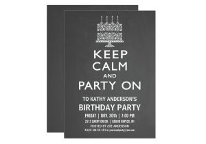 Keep Calm and Party On Invitations Keep Calm and Party On Birthday Invitation Zazzle Ca