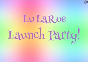 Lularoe Launch Party Invite Lularoe Launch Party at 20 Lyons Ln Coatesville Pa