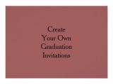 Make Your Own Graduation Invitation Cards Create Your Own Graduation Invitations Zazzle