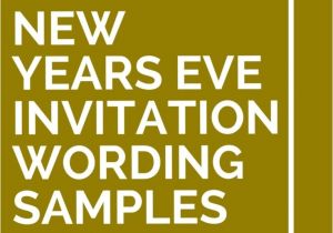 New Year Party Invitation Wording Samples 15 New Years Eve Invitation Wording Samples Invitations