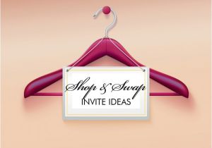 Shopping Party Invitation Wording Designer Clothing Swap Party Invitation Wording How to