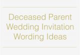 Wedding Invitation Template Deceased Parent Quotes About A Deceased Parent Quotesgram