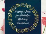 Wedding Invitation Template Whatsapp 10 Unique Ideas for Whatsapp Wedding Invitations
