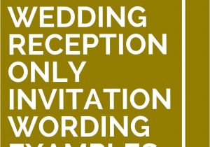 Wedding Reception Invitation Examples 16 Wedding Reception Only Invitation Wording Examples